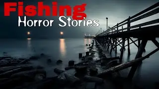 3 REAL Fishing Horror Stories