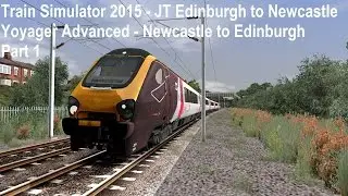 Train Simulator 2015 - JT Edinburgh to Newcastle - Voyager Advanced