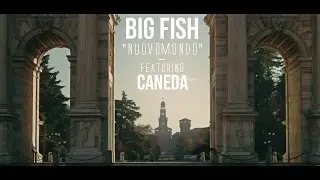 BIG FISH - Nuovomondo (feat. Caneda) - VIDEO UFFICIALE