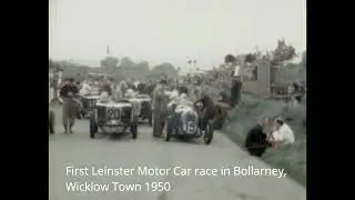 Early original 8mm film footage of The Leinster Motor Club bike & car racing in Bollarney Wicklow