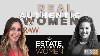 Raw Series | Estate Planning for Women