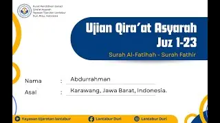 UJIAN QIRĀ’ĀT ‘ASYARAH – SANTRIWAN ABDURRAHMAN | TIJAROTAN LANTABUR, DURI – RIAU