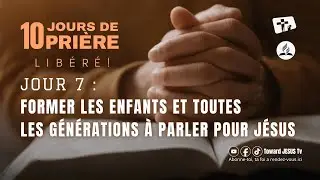 SIKU YA 7: WAFUNDISHE WATOTO NA VIZAZI VYOTE KUSEMA KWA AJILI YA YESU/ FORMER LES ENFANTS ET ...