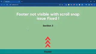 CSS Scroll Snap with Revealing Footer | Footer is not visible with scroll snap issue resolved.