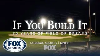 &ldquo;If You Build It: 30 Years of Field of Dreams&rdquo; | Official Trailer | FOX Sports Films