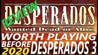 Is Desperados 1 worth playing before Desperados 3 in 2020? - My Fair Review