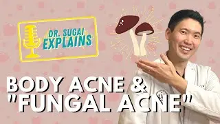 Dr. Sugai Explains: Back Acne and &ldquo;Fungal  Acne&rdquo;- How to Prevent Folliculitis on the Body