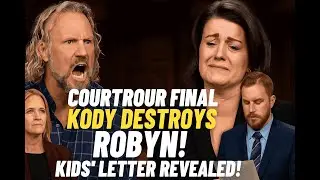 COURTROOM FINALE: Kody Turns on Robyn as Kids&rsquo; SECRET Letter Shocks the Judge!