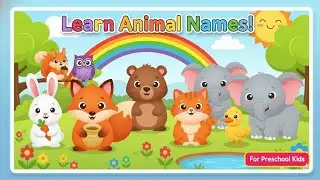 Learn Animal Names for Kids | Bunny, Bear, Squirrel, Owl & Fox