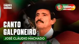 CANTO GALPONEIRO - JOS&Eacute; CL&Aacute;UDIO MACHADO