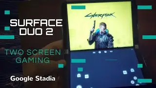Stadia on Surface Duo 2 - Google Stadia Android two screen gaming #stadia #cloudgaming #surfaceduo