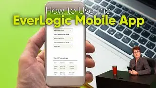 How to Use the EverLogic Mobile App