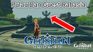 Quest Rahasia Di Pulau Tersembunyi Genshin Impact || Peti Chest Rahasia Genshin Impact