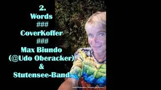 2. Words  ### CoverKoffer  ### Max Biundo (@Udo Oberacker) & Stutensee-Band