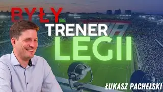 Były trener Legii Warszawa opowiada o wartościach | Łukasz Pachelski | Ludzie z Wartościami #24