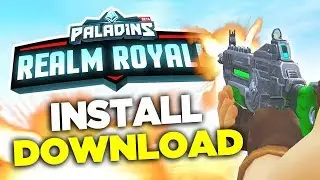 How to Download and Install Paladins Realm Royale!