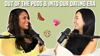 114. Out Of The Pods And Into Our Dating Era