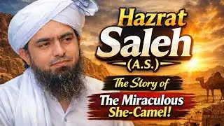 Story of hazarat Saleh (A.S.) by engineer Mohammad Ali Mirza.