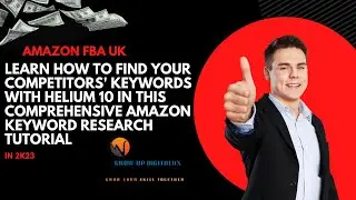 Amazon FBA UK| Your Competitors' Keywords with Helium 10 | 2023 Tutorial for Advanced Amazon