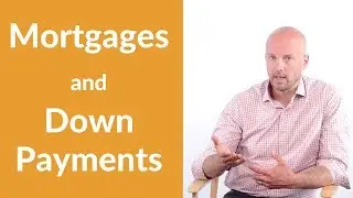 How does down payments affect your mortgage
