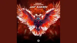 Last Rebirth (Rushcore 2025 Anthem Extended Mix)