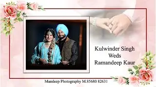 Wedding Ceremony Kulwinder Singh and Ramandeep Kaur (M95Live)M.85680-82631