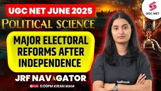 UGC NET Political Science Classes 2025 | Major Electoral Reforms after Independence By Kiran Ma'am