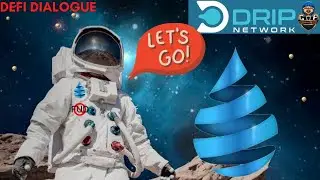 DRIP NETWORK HOW TO MAXIMIZE YOUR WEALTH IN THE DRIP ECOSYSTEM
