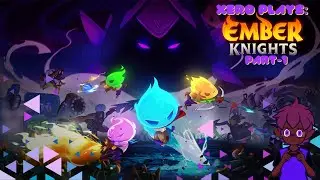 Xero Plays: Ember Knights - Part 1