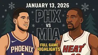 Phoenix Suns vs Miami Heat | Full Game Highlights | 13 January 2026