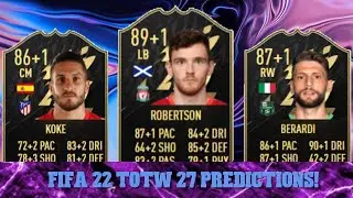 FIFA 22 TOTW 27 PREDICTIONS FT. 🏴󠁧󠁢󠁳󠁣󠁴󠁿 ROBERTSON, 🇮🇹 BERARDI AND 🇪🇸 KOKE