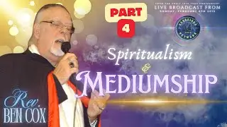 Spiritualism & Mediumship w/ Rev. Benjamin Cox | Part 4 #spirituality #spiritual #radio