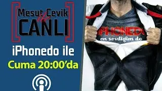 Mesut Çevik ile Canlı | Konuk: iPhonedo 