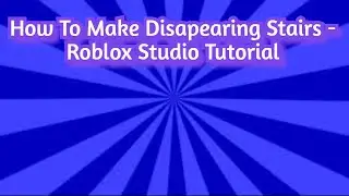 How To Make Disapearing Stairs - Roblox Studio Tutorial