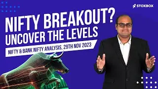 Nifty Breakout? Uncover the Levels | Daily Analysis Trend | Nifty & Bank Nifty Levels&nbsp;|&nbsp;29&nbsp;Nov&nbsp;2023