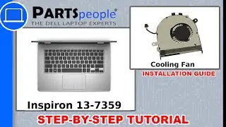 Dell Inspiron 13-7359 (P57G-002) Cooling Fan How-To Video Tutorial