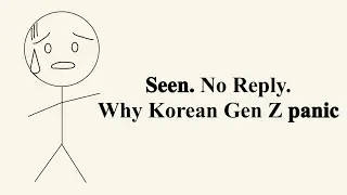 Why Korean Gen Z HATE Being Left on Read