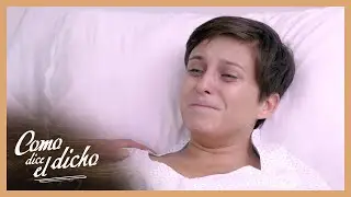 Daniela se entera que el cáncer volvió a su vida | Como dice el dicho 4/5 | Más vale morir...