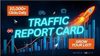 🚀 World Profit Traffic Report Card 2025 | How I Generate Daily Leads & Clicks with WorldProfit