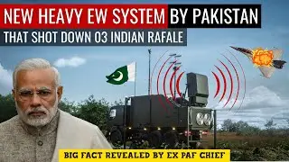 New Heavy EW System by Pakistan | That Shot Down 03 Indian Rafale | Defence Outpost