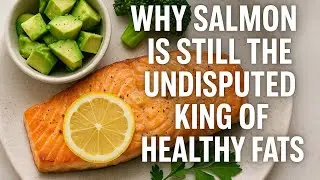 Why Salmon Is Still the Undisputed King of Healthy Fats