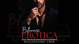 Billionaire Erotica - A Thrilling Sensual Billionaire Romance