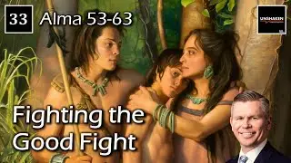 Come Follow Me - Alma 53-63: Fighting the Good Fight