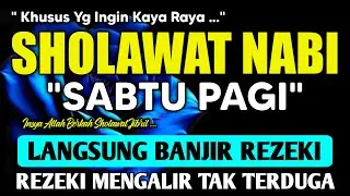 SHOLAWAT PENARIK REZEKI PALING MUSTAJAB, SHOLAWAT NABI MUHAMMAD SAW, Sholawat Jibril Paling Merdu