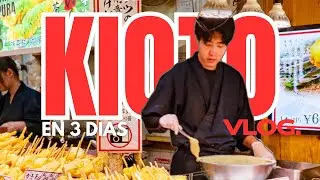 🎌 KIOTO en 3 d&iacute;as: Ruta IMPERDIBLE por la ciudad m&aacute;s tradicional de Jap&oacute;n