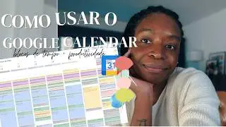 📆ORGANIZE SUA VIDA com Google Calendar 🎨&nbsp;passo a passo simples para uma rotina produtiva