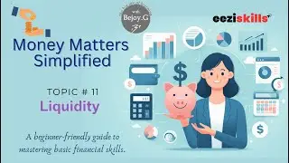 11. Liquidity - Money Matters Simplified #financesimplified #liquidity #bigjoyoflearning