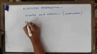 Preparation of Aldehydes from Nitriles and Esters-CLASS XII