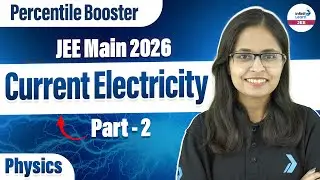 Current Electricity Part 2 | Class 12 Physics | JEE Main 2026 | LIVE | @SriChaitanyaAcademyJEE