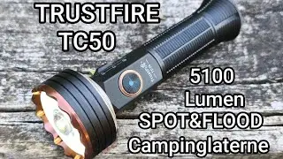 Trustfire TC50 Led Taschenlampe Laterne Campingleuchte max.5100 Lumen Test Review Flashlight
